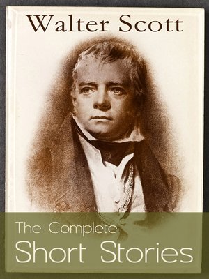 cover image of The Complete Short Stories of Sir Walter Scott